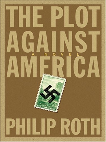 The Plot Against America (Thorndike Press Large Print Core Series)